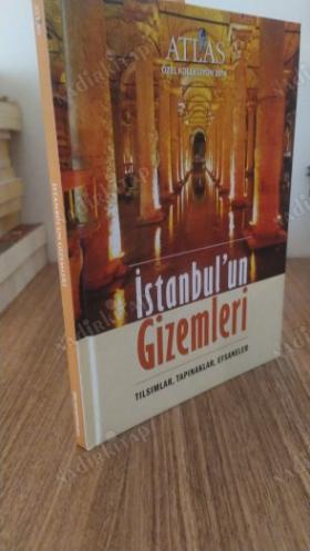 İstanbul'un Gizemleri - Tılsımlar - Tapınaklar - Efsaneler (Atlas Özel Koleksiyon 2014)