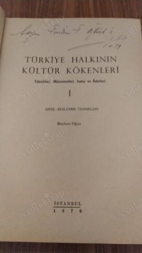 Türkiye Halkının Kültür Kökenleri 1 : Giriş, Beslenme Teknikleri (İmzalı)