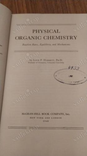 Physical Organic Chemistry - Reaction Rates, Equilibria and Mechanisms (First Edition)