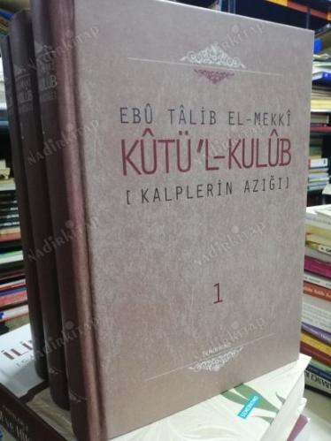 Kalplerin Azığı - Kutü'l - Kulub cilt 1- 2- 3