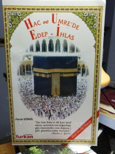 HAC VE UMRE'DE EDEP-İHLAS