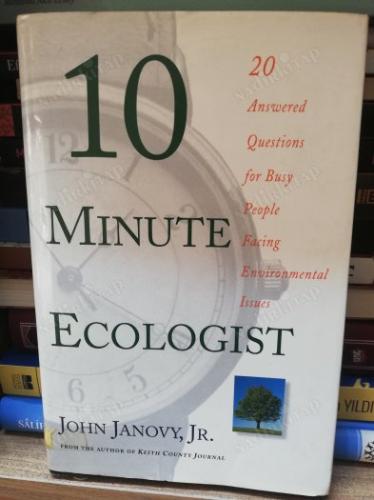 10 Minute Ecologist: 20 Answered Questions for Busy People Facing Environmental Issues
