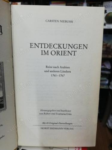 Entdeckungen im Orient: Reise nach Arabien und anderen Ländern, 1761-1767