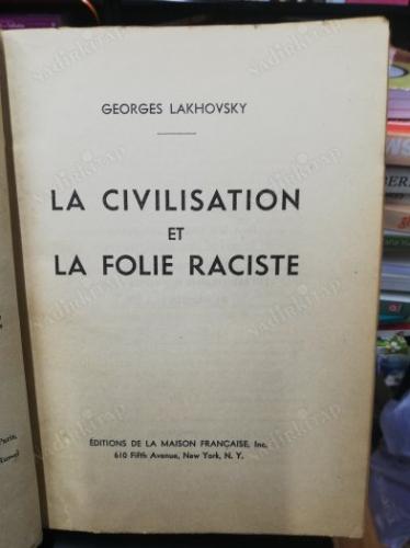 La Civilisation et la Folie Raciste