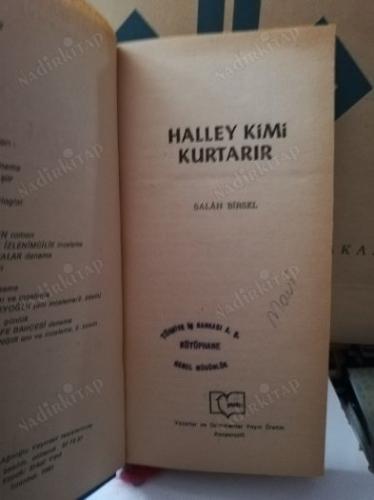 HALLEY KİMİ KURTARIR