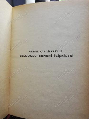 GENEL ÇİZGİLERİYLE SELÇUKLU ERMENİ İLİŞKİLERİ