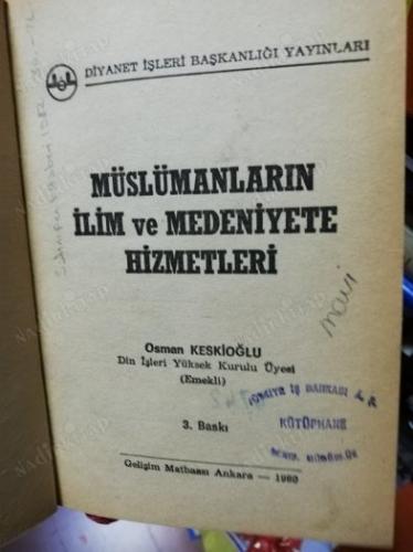 MÜSLÜMANLARIN İLİM VE MEDENİYETE HİZMETLERİ -ciltli