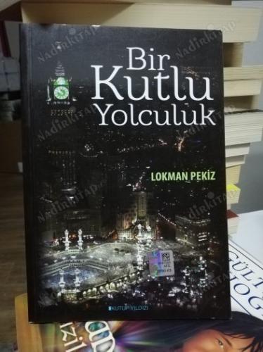 Bir Kutlu Yolculuk (Hac, Mekke, Medîne...)