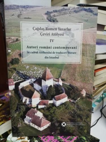 ÇAĞDAŞ ROMEN YAZARLAR ÇEVİRİ ATÖLYESİ IV