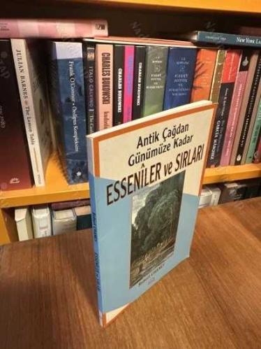 Esseniler ve Sırları - Antik Çağdan Günümüze Kadar
