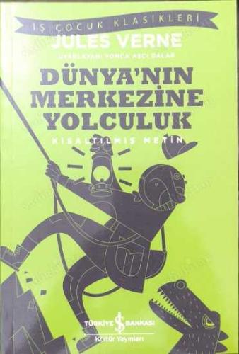 Dünya'nın Merkezine Yolculuk KISALTILMIŞ METİN