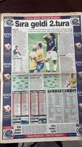 FOTOMAÇ SPOR GAZETESİ - TURKISH NEWSPAPER - DOĞUM GÜNÜ HEDİYESİ  - EKSİKSİZ TAM TAKIM GAZETE - 15 HAZİRAN 2002 ALPAY ÖZALAN - ASTON VILLA - FATİH TERİM - ORTEGA - RAUL - MENDIETA - ÜMİT DAVALA - ANGELOTTI - ŞENOL GÜNEŞ - ÖZHAN CANAYDIN - ORHAN YÜZEN - HAMİT KAŞELİ - RAPAIÇ - OĞUZ ÇETİN - RECEP - ALİ AKDENİZ - ALİ GÜNEŞ - TUNCAY - ALL MÜFİT GÜRTUNA - HALUK ULUSOY - KENAN ONUK - AYHAN BERMEK - GÖKMEN ÖZDENAK - ABDULLAH ÇEVRİM - ALTAN TANRIKULU - LEVENT TUZEMEN - VEHBI ALTUNÇUL - M.YILMAZ ŞENOL - GÜNGÖR ŞAHİNKAYA - FATİH DOĞAN - AZİZ YILDIRIM - HAYDAR PINARCI - FERUDUN NİĞDELİOĞLU - EROL ALTACA - EROL EVGİN - MARTINEZ - YUSUF  FINALE KADAR - GÜNEŞ DE TURDAN ÇOK EMİN - JAPONYA GÜLE OYNAYA 2-0 - BİR İHTİMAL DAHA YOK - TÜRKİYE AYAKTA HEYECAN DORUKTA - DAKİKA DAKİKA - GÖNLÜMDE FİNAL VAR - TUR GELDİ BASKI GİTTİ - C GRUBU PUAN DURUMU - CİMBOM ALPAY’I ALIYOR - ORTEGA YIKILDI FENERLİ SEVİNDİ - İSPANYA’NIN ŞAKASI YOK - RAPAIÇ KESTİ ATTI GİTMİYORUM - UEFA’DAN STADA TAM NOT - SARACOĞLU’NA BELEDİYE D