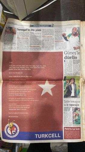 FOTOMAÇ SPOR GAZETESİ - TURKISH NEWSPAPER - DOĞUM GÜNÜ HEDİYESİ  - EKSİKSİZ TAM TAKIM GAZETE - 22 HAZİRAN 2002 CUMARTESİ  ALMEYDA - JILBERTO SILVA - SADETTİN SARAN - HAKAN BİLAL KUTLUALP - LORANT - ALİ GÜNEŞ - WASHINGTON - REVIVO - ORTEGA - CEYHUN - YUSUF - OKTAY - MUSTAFA DOĞAN - RAPAIÇ - OGÜN - MONDRAGON - HASAN ŞAŞ - CAPONE - FATİH TERİM - MAURICIO POCHETTINO - DJALMINHA - ALPAY ÖZALAN - HAKAN ŞÜKÜR - ŞENOL GÜNEŞ - BRUNO METSU - HAKAN ÜNSAL - ERGÜN PENBE - ABDULLAH ERCAN - OSCAR RUIZ  TÜRKİYE SENEGAL KARŞISINDA: ÇEYREK FİNAL YETMEZ, HEDEF YARI FİNAL - OSAKA’DA SAHNE ALIYORUZ, MAÇI OSCAR RUIZ YÖNETECEK - HAKAN ÜNSAL SAKAT, YERİNE ERGÜN YA DA ABDULLAH - ŞENOL GÜNEŞ: “OYUNCULARIMDAN OLAĞANDIŞI BİR ŞEY İSTEMİYORUM, SADECE BİRAZ DAHA FAZLA GAYRET” - ALPAY: “SENEGAL’İ YENİP DÜNYANIN EN İYİ 4 TAKIMINDAN BİRİ OLACAĞIZ” - HAKAN ŞÜKÜR: “İŞİMİZ BİTMEDİ, DAHA ÇOK ZAFER VAR” - BREZİLYA İNGİLTERE’Yİ YENEREK YARI FİNALDE, ALMANYA ABD’Yİ ELEDİ - FENERBAHÇE SON YABANCI TRANSFERİNDE GILBERTO SILVA’YI