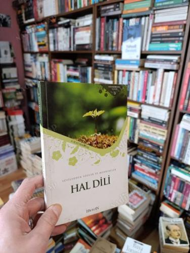 HAL DİLİ - SUFİLERDEN SÖZLER VE MENKIBELER -