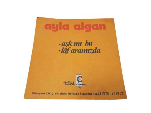 45'LİK PLAK KABI - AYLA ALGAN: AŞKI MI BU, LAF ARAMIZDA