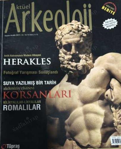 Aktüel Arkeoloji Sayı 24 /  Antik Kahramanın Modern Hikayesi : Herakles * Pera Müzesi'nde Osman Hamdi Bey ve Amerikalılar