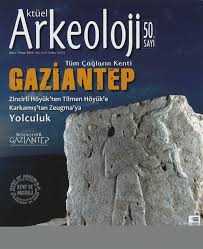 Aktüel Arkeoloji Sayı 50 /  Tüm Çağların Kenti Gaziantep