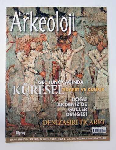 Aktüel Arkeoloji Sayı 33 / Genç Tunç Çağında Küresel Ticaret ve Kültür