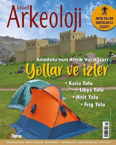 Aktüel Arkeoloji Sayı 72 / Yollar ve İzler