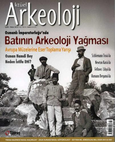 Aktüel Arkeoloji Sayı 47 / Osmanlı İmparatorlu'nda Batının Arkeoloji Yağması / Osman Hamdi Bey Neden İstifa Etti?