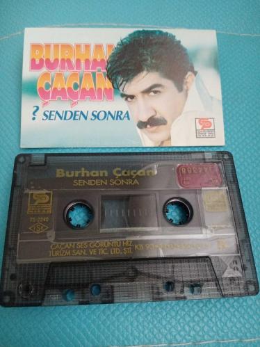 BURHAN ÇAÇAN SENDEN SONRA