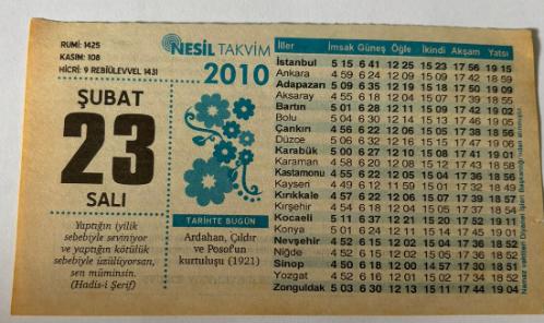 23 Şubat 2010 Orijinal Takvim Yaprağı-Doğum Günü-Söz,Nişan,Nikâh,Düğün ve Önemli Günler Hediyesi-Nesil Takvim-Ayet,Hadis(Hadis-i Şerif)-Ardahan,Çıldır ve Posof'un kurtuluşu(1921)-Bir Horozun Getirdikleri-Bekaya Giden Yol-Günün Duası-Çocuğunuza İsim:Kız:Işılay,Erkek:Oğuzhan