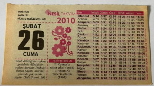 26 Şubat 2010 Orijinal Takvim Yaprağı-Doğum Günü-Söz,Nişan,Nikâh,Düğün ve Önemli Günler Hediyesi-Nesil Takvim-Ayet,Hadis(Ra'd Suresi,26)-II.Osman'ın tahta çıkışı(1618)-Hasan Ali Yücel'in ölümü(1961)-Sağlığın Kıymeti Hastalıkla Bilinir-Ya İlahi-Günün Duası-Çocuğunuza İsim:JaleKız:,Erkek:Safa