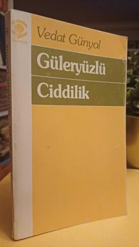 GÜLERYÜZLÜ CİDDİLİK