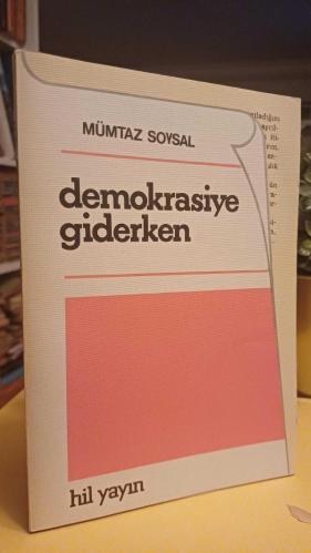 DEMOKRASİYE GİDERKEN