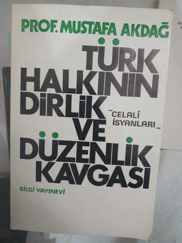 TÜRK HALKININ DİRLİK VE DÜZENLİK KAVGASI CELALİ İSYANLARI