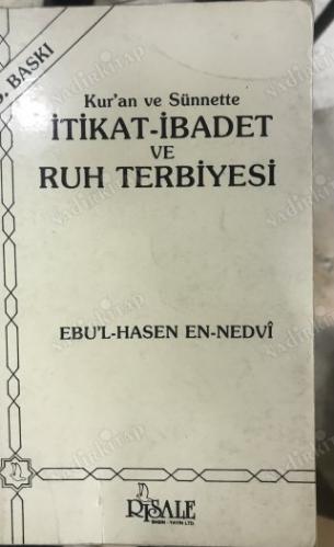 NEDVİ KUR'AN VE SÜNNETTE İTİKAT - İBADET VE RUH TERBİYESİ