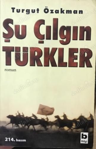 ŞU ÇILGIN TÜRKLER