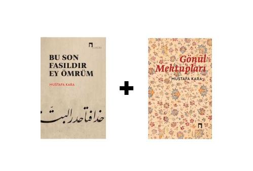 Bu Son Fasıldır Ey Ömrüm-Gönül Mektupları