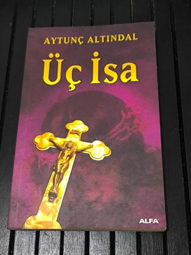 Üç İsa | Aytunç Altındal | Alfa Yayınları