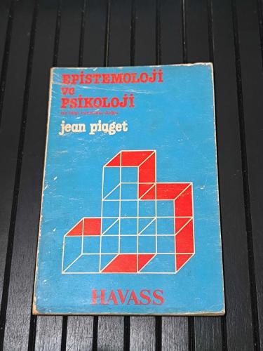 EPİSTEMOLOJİ ve PSİKOLOJİ : Bir Bilgi Kuramına Doğru - (HAVASS / 1.baskı-1980)