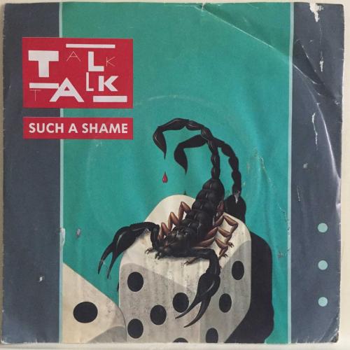 Talk Talk / Such A Shame - Again, A Game... Again / Europe 1984 / 45rpm / *New Wave, Synth-pop*