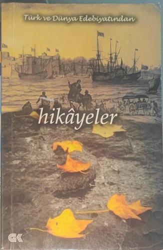 TÜRK VE DÜNYA EDEBİYATLARINDAN HİKAYELER