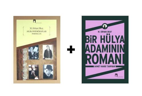 Silik Fotoğraflar: Portreler-Bir Hülya Adamının Romanı: Ahmet Hamdi Tanpınar