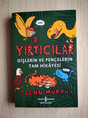 YIRTICILAR DİŞLERİN VE PENÇELERİN TAM HİKAYESİ - GLENN MURPHY