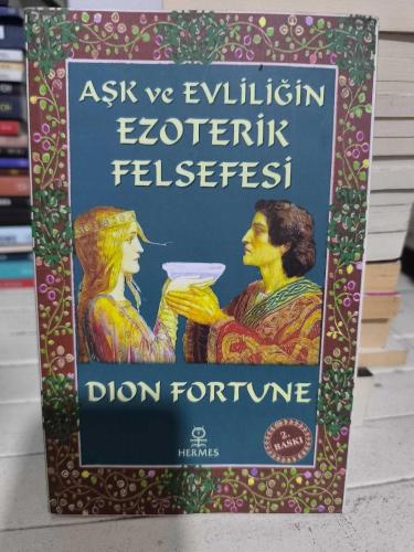 AŞK VE EVLİLİĞİN EZOTERİK FELSEFESİ