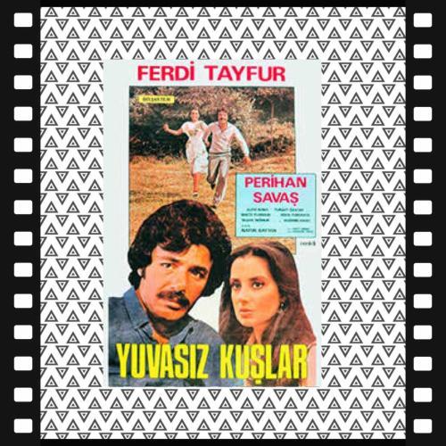 Süper 8mm Ferdi Tayfur Yuvasız Kuşlar