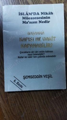 islam'da nikah müessesesinin ma'nası nedir -boşanma kapısı ne vakit kapanabilir