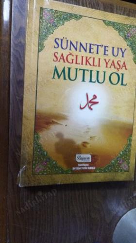 sünnet'e uy sağlıklı yaşa mutlu ol