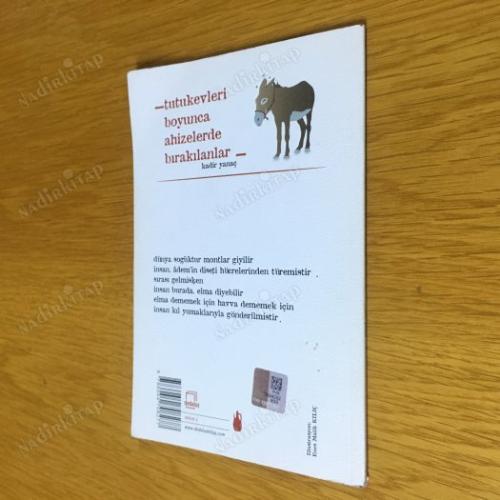 Tutukevleri Boyunca Ahizelerde Bırakılanlar