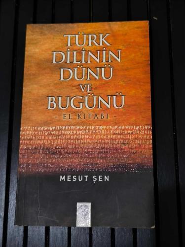 Türk Dilinin Dünü ve Bugünü El Kitabı