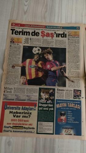 FOTOMAÇ SPOR GAZETESİ - TURKISH NEWSPAPER - DOĞUM GÜNÜ HEDİYESİ  - EKSİKSİZ TAM TAKIM GAZETE -25 EYLÜL 2002 ÇARŞAMBA  FATİH TERİM - WERNER LORANT - OĞUZ ÇETİN - AZİZ YILDIRIM - ORTEGA - WASHINGTON - YUSUF ŞİMŞEK - CEYHUN - RAPAIC - ABDULLAH - OKTAY DERELİOĞLU - SERGEN YALÇIN - PASCAL NOUMA - OSCAR CORDOBA - AMARAL - AHMET DURSUN - AHMET YILDIRIM - MİRCEA LUCESCU - ÜMİT DAVALA - BÜLENT KORKMAZ - ERGÜN PENBE - HASAN ŞAŞ - BERKANT GÖKTAN - LUIS ENRIQUE - PATRICK KLUIVERT - LOUIS VAN GAAL - EROL BULUT - BAHTİYAR UYANIK - HALDUN DOMAÇ - SÜLEYMAN GÜLTEKİN - VAHAP HACIOĞLU  GALATASARAY-BARCELONA 0-2 (ŞAMPİYONLAR LİGİ’NDE İLK YENİLGİ, GOLLER KLUIVERT VE LUIS ENRIQUE’DEN) - TERİM: “HAKEM DE İYİ MAÇ YÖNETMEDİ” - GALATASARAY TARAFTARLARI HAGİ’Yİ ÖZLEMLE ANDI - FENERBAHÇE’DE LORANT KRİZİ (ASBAŞKAN NİHAT ÖZDEMİR: “NANKÖRLÜK KAHRETTİ”, YILDIRIM’IN KARARI BEKLENİYOR) - FENERBAHÇE’DE BEKAR FUTBOLCULAR KAMP İSYANI (EVLİLERLE AYRIM TEPKİ ÇEKTİ) - EROL BULUT YUNANİSTAN’DA: “FENERBAHÇE VE ORTEGA YAKINDAN