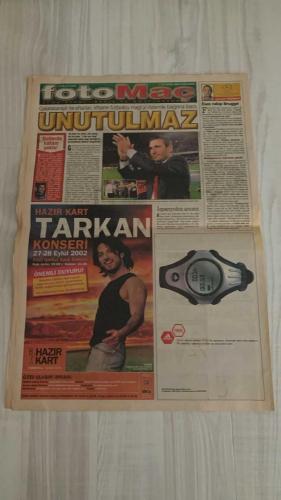 FOTOMAÇ SPOR GAZETESİ - TURKISH NEWSPAPER - DOĞUM GÜNÜ HEDİYESİ  - EKSİKSİZ TAM TAKIM GAZETE -25 EYLÜL 2002 ÇARŞAMBA  FATİH TERİM - WERNER LORANT - OĞUZ ÇETİN - AZİZ YILDIRIM - ORTEGA - WASHINGTON - YUSUF ŞİMŞEK - CEYHUN - RAPAIC - ABDULLAH - OKTAY DERELİOĞLU - SERGEN YALÇIN - PASCAL NOUMA - OSCAR CORDOBA - AMARAL - AHMET DURSUN - AHMET YILDIRIM - MİRCEA LUCESCU - ÜMİT DAVALA - BÜLENT KORKMAZ - ERGÜN PENBE - HASAN ŞAŞ - BERKANT GÖKTAN - LUIS ENRIQUE - PATRICK KLUIVERT - LOUIS VAN GAAL - EROL BULUT - BAHTİYAR UYANIK - HALDUN DOMAÇ - SÜLEYMAN GÜLTEKİN - VAHAP HACIOĞLU  GALATASARAY-BARCELONA 0-2 (ŞAMPİYONLAR LİGİ’NDE İLK YENİLGİ, GOLLER KLUIVERT VE LUIS ENRIQUE’DEN) - TERİM: “HAKEM DE İYİ MAÇ YÖNETMEDİ” - GALATASARAY TARAFTARLARI HAGİ’Yİ ÖZLEMLE ANDI - FENERBAHÇE’DE LORANT KRİZİ (ASBAŞKAN NİHAT ÖZDEMİR: “NANKÖRLÜK KAHRETTİ”, YILDIRIM’IN KARARI BEKLENİYOR) - FENERBAHÇE’DE BEKAR FUTBOLCULAR KAMP İSYANI (EVLİLERLE AYRIM TEPKİ ÇEKTİ) - EROL BULUT YUNANİSTAN’DA: “FENERBAHÇE VE ORTEGA YAKINDAN