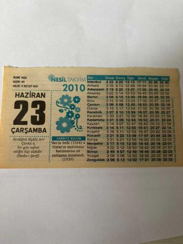 23 Haziran 2010 Orijinal Takvim Yaprağı-Doğum Günü-Söz,Nişan,Nikâh,Düğün ve Önemli Günler Hediyesi-Nesil Takvim-Ayet,Hadis (Hadis-i Şerif) - Van’ın fethi (1534) - Hatay’ın anavatana katılması (1939) - O “Rezzâk”tır - Gençlik Fırsatı - Günün Duası - Kız: Erva - Erkek: Asım -