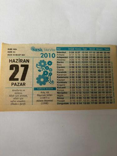 27 Haziran 2010 Orijinal Takvim Yaprağı-Doğum Günü-Söz,Nişan,Nikâh,Düğün ve Önemli Günler Hediyesi-Nesil Takvim-Ayet,Hadis (Hadis-i Şerif) - Kılıç Ali Paşa’nın vefatı (1587) - Adana Depremi (1998) - Terbiye Kabiliyete Bağlıdır - Çocuklara Eşit Davranmak - Günün Duası - Kız: Gülbahar - Erkek: Çağatay -