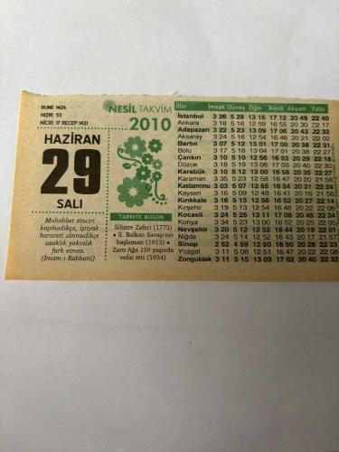 29 Haziran 2010 Orijinal Takvim Yaprağı-Doğum Günü-Söz,Nişan,Nikâh,Düğün ve Önemli Günler Hediyesi-Nesil Takvim-Ayet,Hadis (İmam-ı Rabbani) - Silistre Zaferi (1773) - II. Balkan Savaşı’nın başlaması (1913) - Zaro Ağa’nın vefatı (1934) - Yağmura Vesile Olan Namaz - İman ve Küfür - Günün Duası - Kız: Hande - Erkek: Ediz -